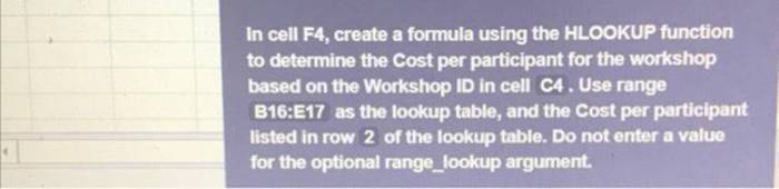 In cell f4 create a formula using the hlookup function